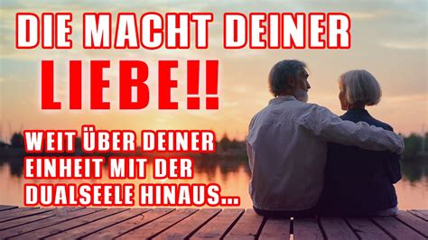 MACHT deiner LIEBE Weit über deine Einheit mit der DUALSEELE