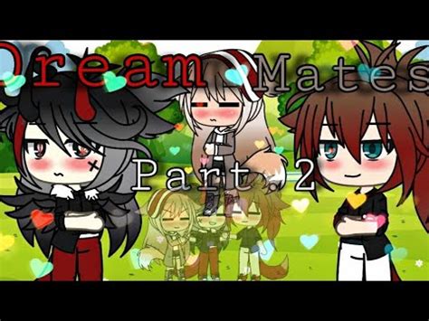 Dream Mates Part Lesbian Glmm Original Youtube