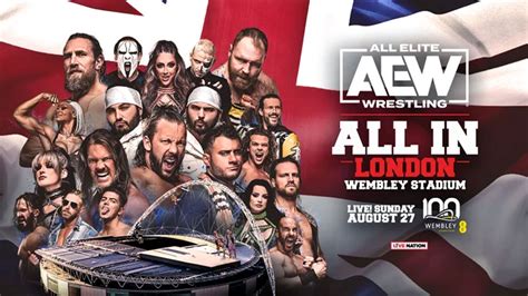 La Vente De Billets Pour Aew All In Londres Est Lanc E Catch Newz