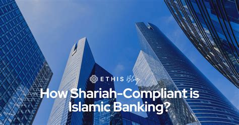 Shariah Compliance In Islamic Banking