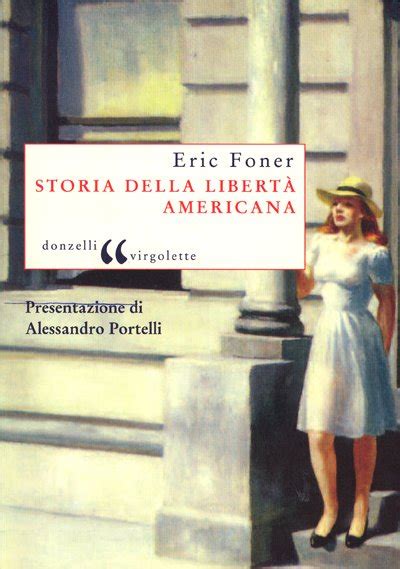 Storia Della Libert Americana Eric Foner