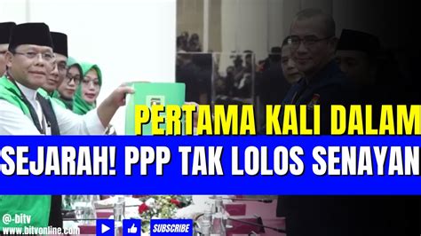 Pertama Kali Dalam Sejarah PPP Tak Lolos Senayan YouTube