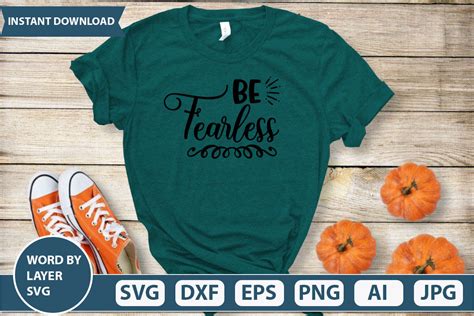 Be Fearless Svg Cut File By Ismetarabd Thehungryjpeg