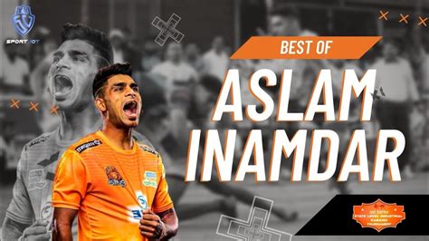 Puneri Paltan Star Player Aslam Inamdar Best Raids Professional Men S