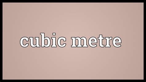 Cubic Metre Meaning Youtube