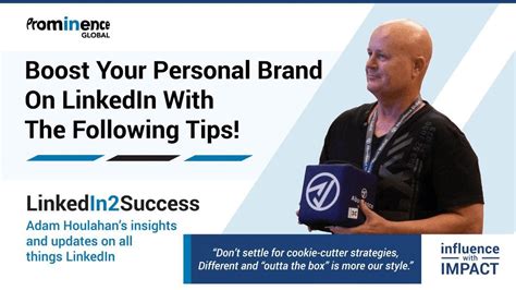 Boost Your Personal Brand On Linkedin With The Following Tips