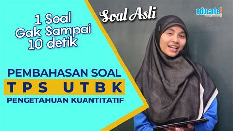 Mudah Dan Cepat Mengerjakan Soal Tps Utbk Pengetahuan Kuantitatf Youtube