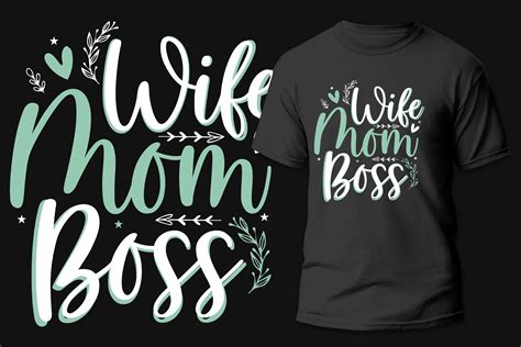 Wife Mom Boss T Shirt Design For Women Graphic By Rahnumaat690