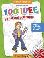 Idee Per Il Catechismo Ediz A Colori Vol La Bibbia E Il