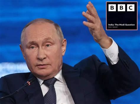 Russia Stands Openly With India On Bbc Documentary Accuses It Of