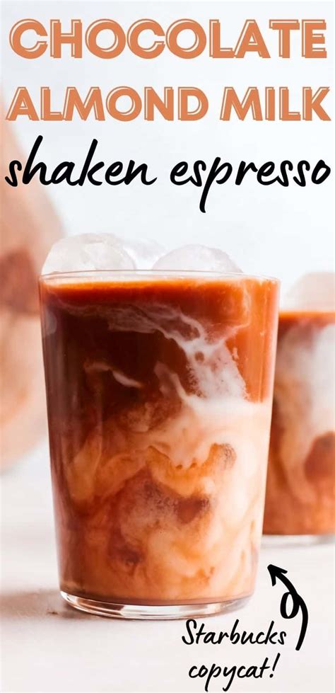 Iced Chocolate Almondmilk Shaken Espresso Recipe Creators Of Coffee