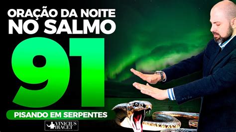 ORAÇÃO DA NOITE NO SALMO 91 2 DE JUNHO PARA QUEBRAR AMARRAS