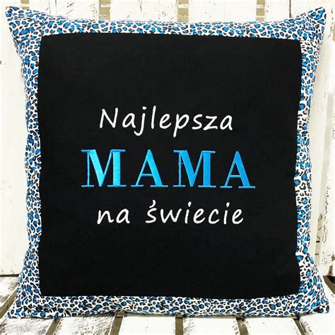 Poduszka Prezent Najlepsza Mama Na Wiecie Awangardowe Art Madam Pl