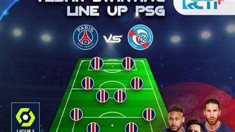 JAM Tayang PSG Vs Strasbourg Malam Ini Prediksi Susunan Pemain Messi