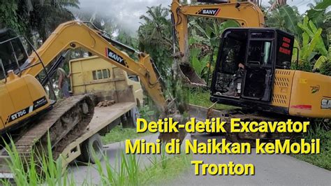 Proses Menaikkan Excavator Mini Ke Mobil Truck Tronton Youtube