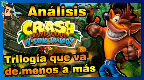 An Lisis Crash Bandicoot N Sane Trilogy El Es Horrible Youtube