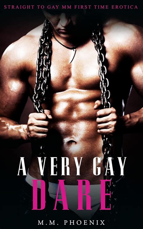 A Very Gay Dare Straight To Gay Mm First Time Erotica Curious Kindle Edition By Phoenix M