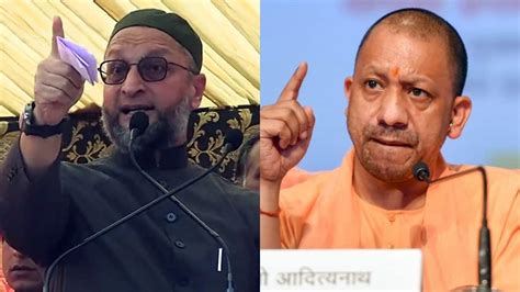 Up Cm Suffering From Fever Of Renaming Places Asaduddin Owaisi Slams