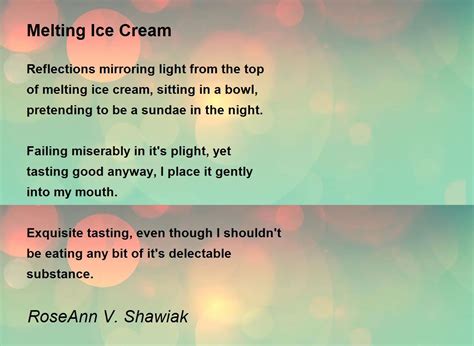 Melting Ice Cream Melting Ice Cream Poem By Roseann V Shawiak