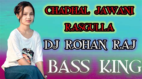 Chadhal Jawani Rasgulla Dj Song Dj Malai Music DjShubhamBanaras