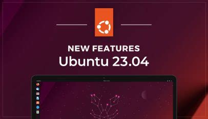 Ubuntu 23.04: The Best New Features – Linux Consultant