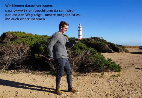 Wir können darauf vertrauen dass immer ein Leuchtturm da sein wird