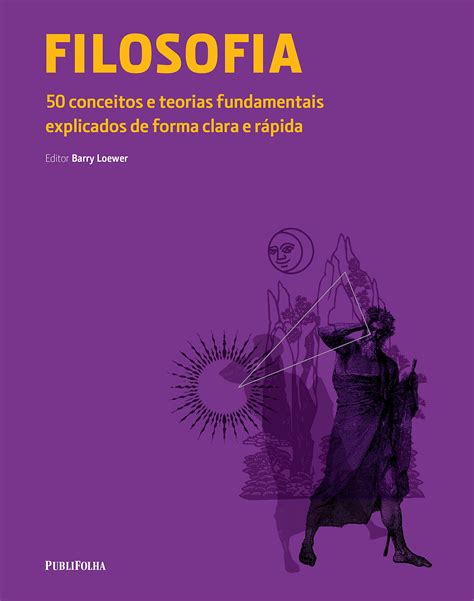 Filosofia 50 Conceitos E Teorias Fundamentais Explicados De Forma