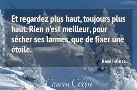 Citation Raoul Follereau Rien Et Regardez Plus Haut Toujours Plus