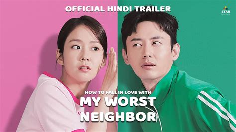 How To Fall In Love With My Worst Neighbor Official Trailer In Hindi