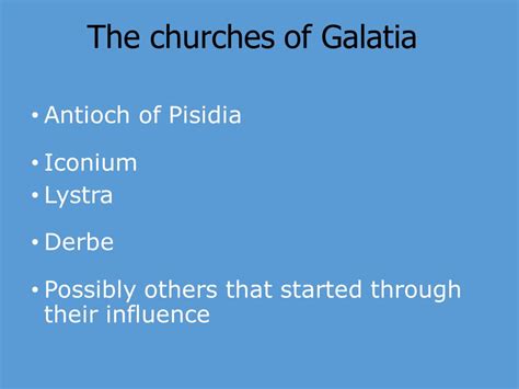 Galatians The Churches Of Galatia Antioch Of Pisidia Iconium Lystra