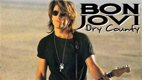 Bon Jovi Dry County YouTube