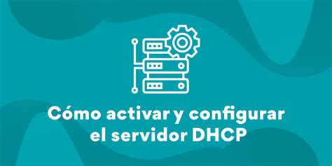 Cómo habilitar y configurar un Servidor DHCP OpenWebinars