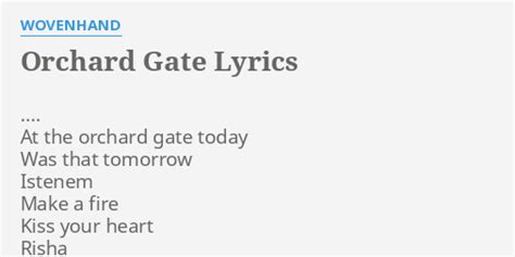 Orchard Gate Lyrics By Wovenhand At The Orchard