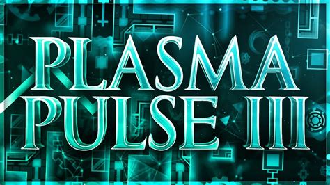 Plasma Pulse III 100 Extreme Demon By XSmoKes And Giron YouTube