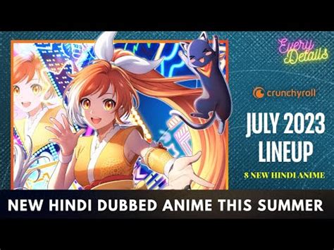 New Hindi Dubbed Anime This Summer On Crunchyroll New Hindi Dubbed