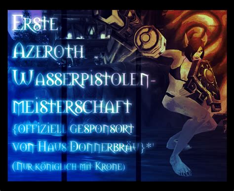 Azeroth Wasserpistolenmeisterschaft Der Rat Von Dalaran Wiki Fandom