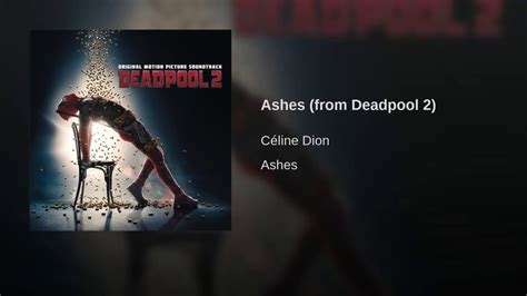 Ashes From Deadpool 2 Motion Picture Soundtrack Motion Picture