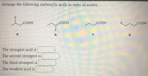 Solved Arrange The Following Carboxylic Acids In Order Of Chegg