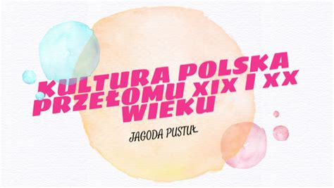 Kl Kultura Polska Prze Omu Xix I Xx Wieku