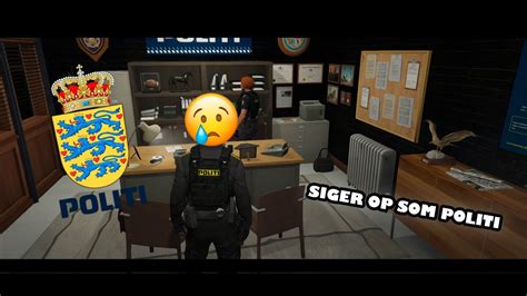 Jeg Siger Op I Politiet Danish World Fivem Dansk Gta V Rp Youtube