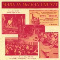 Made in McLean County: A History of Manufacturing in McLean County | McLean County Museum of History