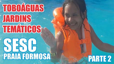 UM DIA INTEIRO NO SESC PRAIA FORMOSA EM ARACRUZ PARQUE AQUÁTICO