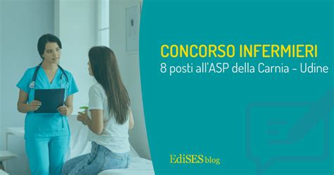 Concorso Infermieri ASP Della Carnia Bando 8 Posti