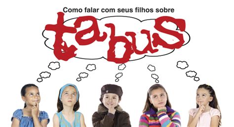 Como Falar Seus Filhos Sobre Tabus Revista Sou Guarapari Tudo