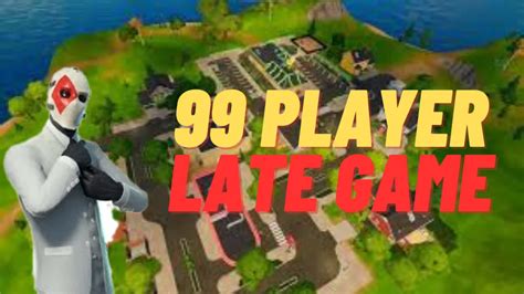 99 Player Late Game 4162 7267 7827 By Piraxxs Fortnite Creative Map