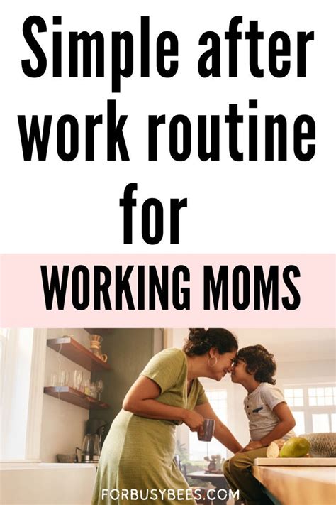 Simple After Work Routine For Working Moms Working Mom Routine Working Mom Life Working Moms