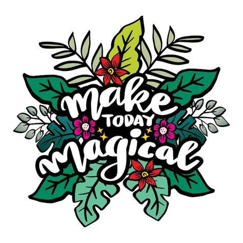 Premium Vector Make Today Magical Inspirational Quote Hand Drawn