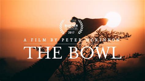 The Bowl A Film By Peter Mckinnon