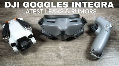 New Dji Goggles Integra Dji Motion Latest Leaks And Rumors Youtube