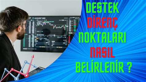 TEKNİK ANALİZ EĞİTİMİ 3 DESTEK VE DİRENÇ l Destek ve Direnç Noktaları